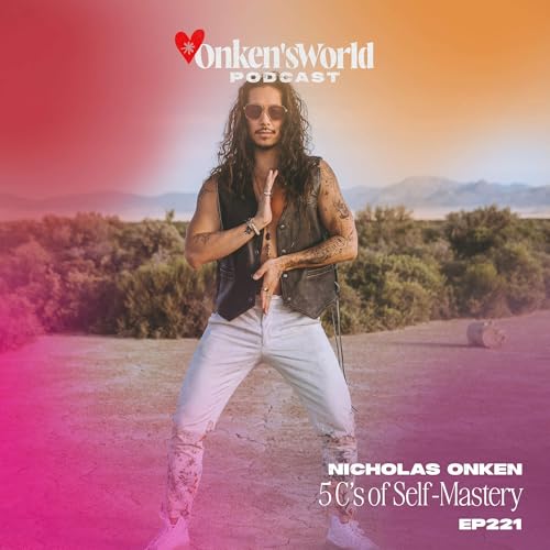 221: 5 C's of Self-Mastery