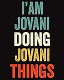  I\'am Jovani Doing Jovani Things: Lined Notebook / Journal Gift, 120 Pages, 8 x 10 inches, Personalized Journal Gift for Jovani, Gift Idea for Jovani, Cute, College Ruled