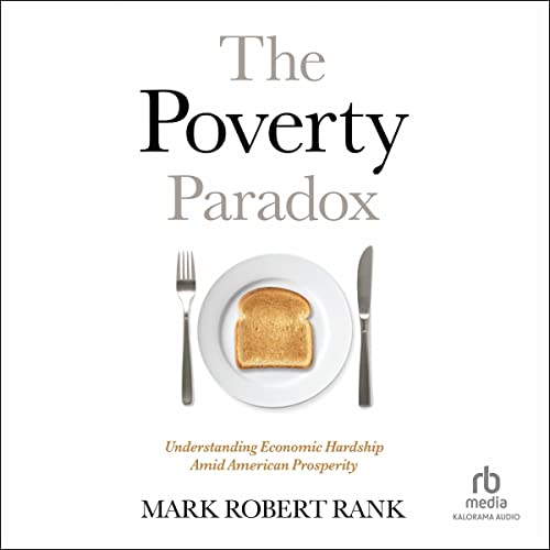 The Poverty Paradox by Mark Robert Rank episode artwork
