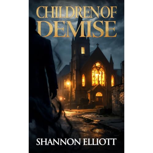 Children of Demise Audiobook By Shannon Elliott cover art