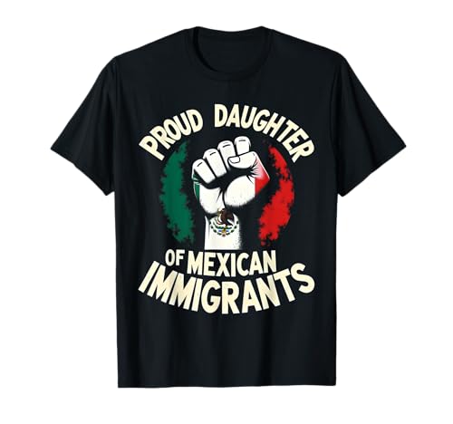 Proud Daughter Of Mexican Immigrant Latina Pride Mexico Flag T-Shirt