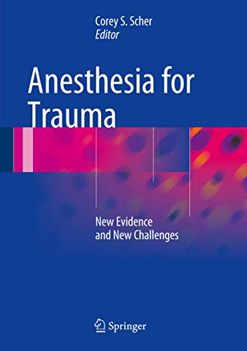 Anesthesia for Trauma: New Evidence and New Challenges