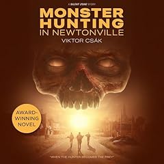 Monster Hunting in Newtonville Audiolibro Por Viktor Cs&aacute;k arte de portada