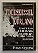 Todeskessel Kurland. Kampf und Untergang der Heeresgruppe Nord 1944/45. unter der günstig Kaufen-Todeskessel Kurland. Kampf und Untergang der Heeresgruppe Nord 1944/45.