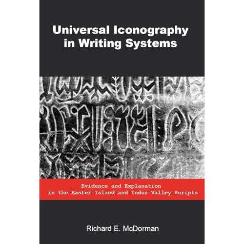 Universal Iconography in Writing Systems: Evidence and Explanation in the Easter Island and Indus Valley Scripts Audiolibro P