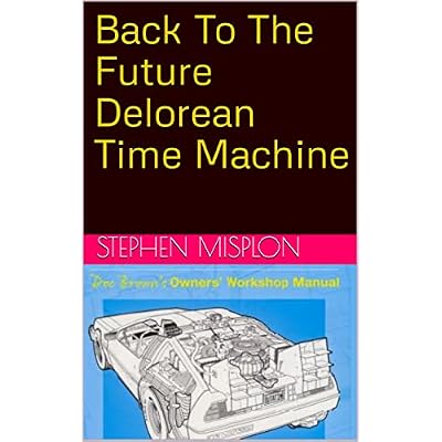 Back To The Future Delorean Time Machine
