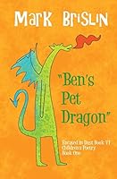 Ben's Pet Dragon 1482516748 Book Cover