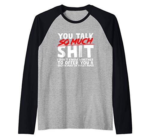 Talks So Much Shit Raglan Baseball Tee