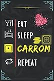  Eat Sleep Carrom Repeat: A cool & Amazing Composition notebook for Carrom lovers. Black lined ruled Composition notebook for Carrom lovers person.