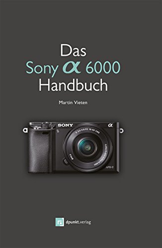 Preisvergleich Produktbild Das Sony A6000 Handbuch