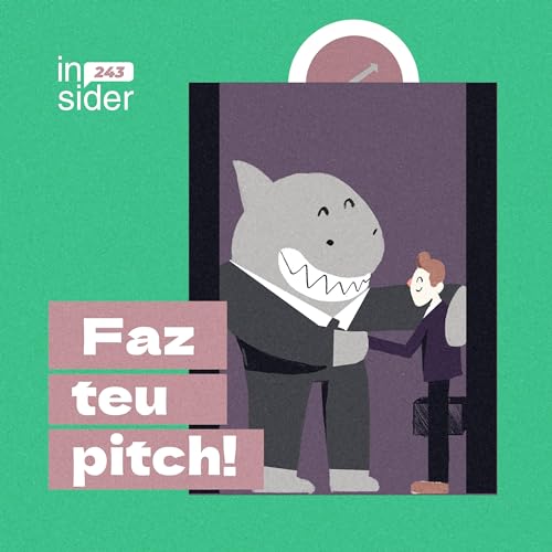 Couverture de &bull; Insider 243 &bull; Faz teu pitch!