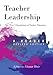 Teacher Leadership: The «New» Foundations of Teacher Education- A Reader - revised edition (Counterpoints)
