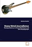  Heavy Metal-Journalismus: Musikjournalismus im Heavy Metal-Genre und seine Ausprägungen