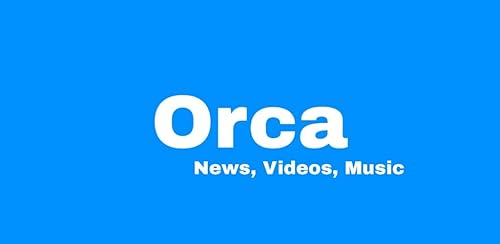 Orca - News, Videos, Music (All in One App)