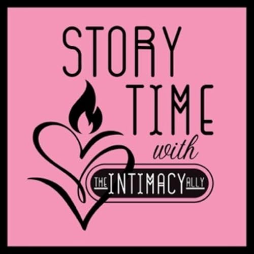 Couverture de Story Time with the Intimacy Ally