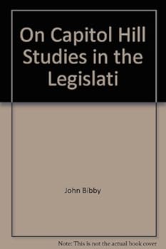 On Capitol Hill Studies in the Legislati