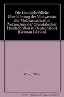 Die Handschriftliche Uberlieferung Des Vinayavastu Der Mulasarvastiva Din 3515052208 Book Cover