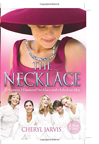 The Necklace: A true story of 13 women, 1 diamond necklace and a fabulous idea