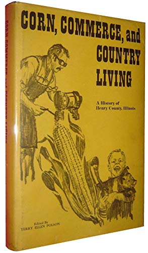 Corn, commerce and country living: A history of... B0007EBB9I Book Cover