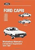  Ford Capri Workshop Manual & 2.8 Injection Supplement 1974 -1987: Owners Manual: 1.3, 1.6, 2.0, 2.3, 2.8i & 3.0: AND 2.8 Injection Supplement (Workshop Manual & Suppliment) by Brooklands Books Ltd (Illustrated, 4 Mar 1974) Paperback