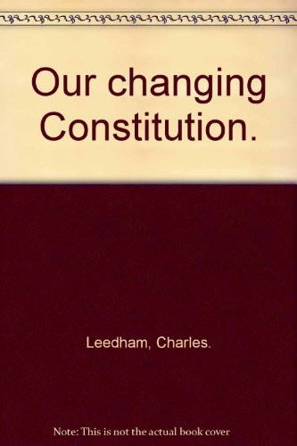 Our changing Constitution B0006D7GFS Book Cover