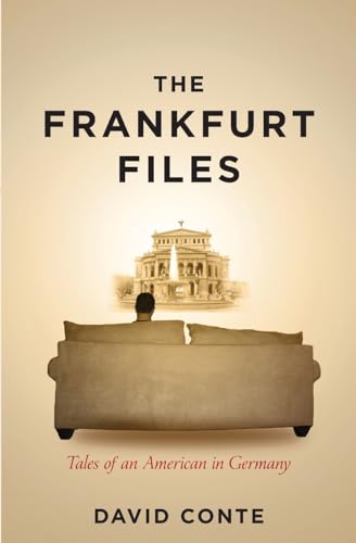 The Frankfurt Files: Tales of an American in Germany