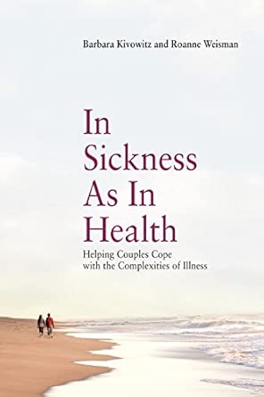 In Sickness as in Health: Helping Couples Cope with the Complexities of Illness book cover