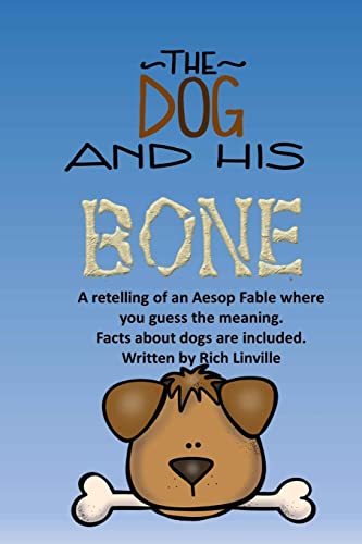 The Dog and His Bone A Fable Retelling with Dog Facts (Fables, Folk Tales, and Fairy Tales)