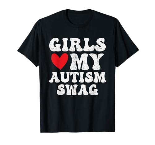 Girls Heart My Autism Swag Funny Girls Love My Autism Swag T-Shirt