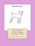 Jack Russell Terrier Happy Birthday Cards: Do It Yourself