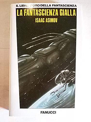 La fantascienza gialla - Libro d'oro della fantascienza Ed Fan