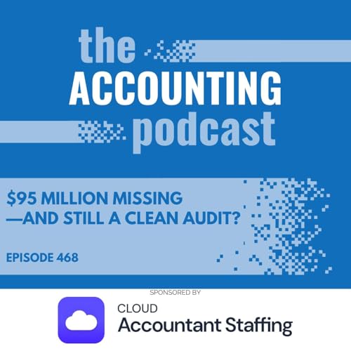 $95 Million Missing&mdash;and Still a Clean Audit?