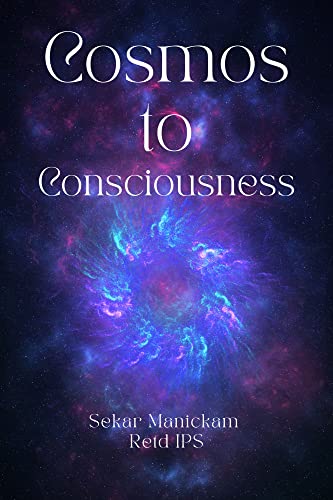 Cosmos to Consciousness (English Edition)