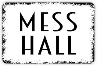 Mess Hall Sign - Metal Wall Art - Indoor or Outdoor - Size: 8 x 12 Inches