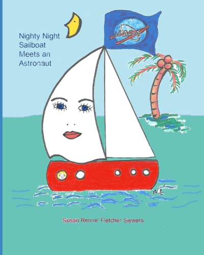 Nighty Night Sailboat Meets an Astronaut: Nighty Night Sailboat