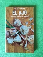 El ajo. Suprema medicina vegetal. Traducción de Rafael Lassaletta. 8471666685 Book Cover