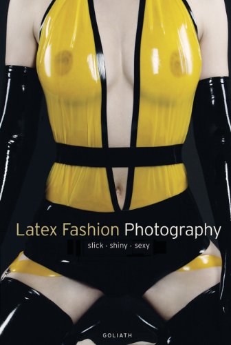 Latex Fashion Photography: Slick, Shiny, Sexy
