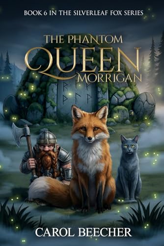 THE PHANTOM QUEEN MORRIGAN: THE SILVERLEAF FOX SERIES (Book-6)