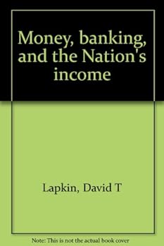 Hardcover Money, banking, and the Nation's income Book