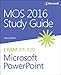 MOS 2016 Study Guide for Microsoft PowerPoint (MOS Study Guide)