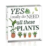 Plant Lover Gifts For Women Plant Lady Gifts For Gardening Women Christmas Birthday Mothers Day Gift Acrylic Decor Yes I Really Do Need All These Plants Acrylic Sign Stocking Stuffers For Gardeners