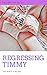 Regressing Timmy (An ABDL Novella) (ABDL Erotic Novellas Book 2)