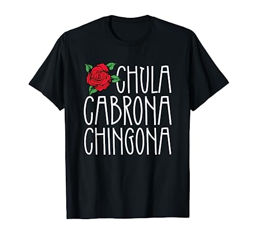 Latina mexicana Chula Cabrona Chingona rapariga mexicana feminista t-shirt, Preto