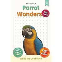 Parrot Wonders Word Search Puzzle Book for Adults, Seniors & Kids: 115 Pages of Fun and Challenging Animal-Themed Word Searches with 50+ Puzzles – ... Classroom (Animal Wonders Word Search Series)