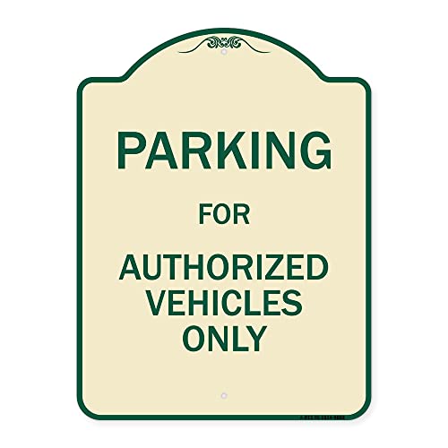 SignMission Designer Series Sign - Parking for Authorized Vehicles Only Sign | Tan & Green 18" x 24" Heavy-Gauge Aluminum Architectural Sign | Protect Your Business & Municipality | Made in The USA