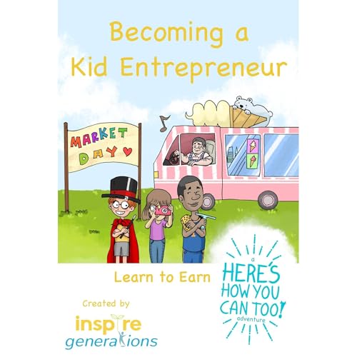 Becoming a Kid Entrepreneur - Learn to Earn by Inspire Generations, Amanda Yates episode artwork