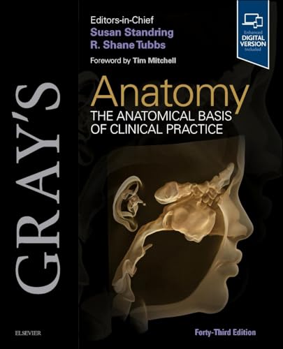  Gray\'s Anatomy: The Anatomical Basis of Clinical Practice