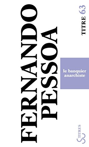 Télécharger Le Banquier anarchiste (Titres t. 63) livre En ligne