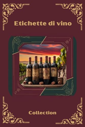  Etichette di vino collection: Il tuo album da collezione
