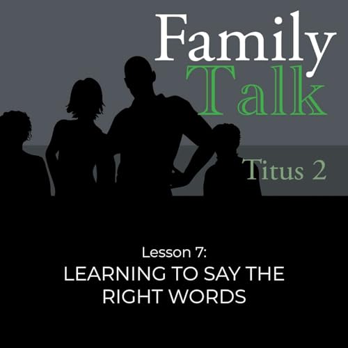 Learning to Say the Right Words Part 1 (Titus 2:11-14)